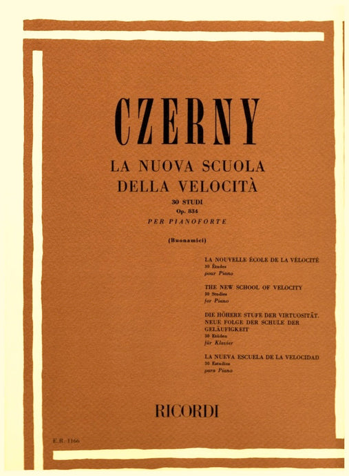 CZERNY – LA NUOVA SCUOLA DELLA VELOCITÀ - OP. 834