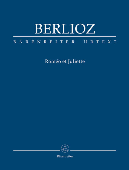 BERLIOZ - Roméo et Juliette op. 17 Hol. 73