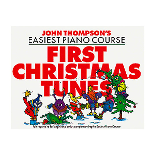 JOHN THOMPSON'S PIANO COURSE FIRST CHRISTMAS TUNES