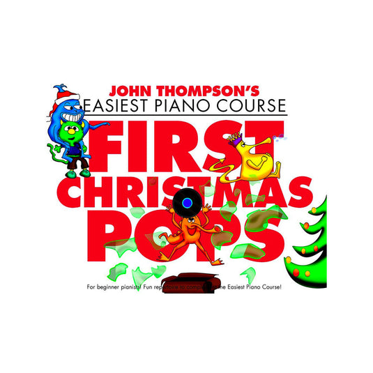 JOHN THOMPSON'S PIANO COURSE FIRST CHRISTMAS POPS